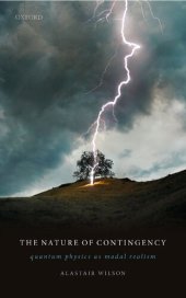 book The Nature of Contingency: Quantum Physics as Modal Realism