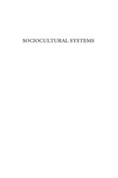 book Sociocultural Systems: Principles of Structure and Change