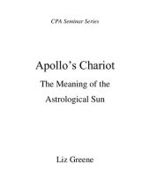 book Apollo's Chariot: The Meaning of the Astrological Sun (English Edition)