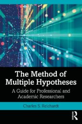 book The Method of Multiple Hypotheses: A Guide for Professional and Academic Researchers