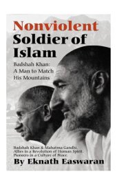 book Nonviolent Soldier of Islam: Badshah Khan: A Man to Match His Mountains, 2nd Edition