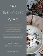 book The Nordic Way: Discover The World's Most Perfect Carb-to-Protein Ratio for Preventing Weight Gain or Regain, and Lowering Your Risk of Disease