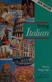 book Living Italian : A Grammar-Based Course (with key)