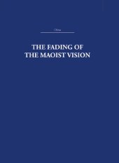 book The Fading of the Maoist Vision: City and Country in China's Development