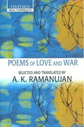 book Poems of love and war : from the Eight anthologies and the Ten long poems of classical Tamil