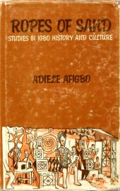 book Ropes of Sand: Studies in Igbo History and Culture