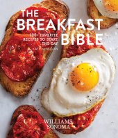 book The Breakfast Bible: 100+ Favorite Recipes to Start the Day (Williams Sonoma)