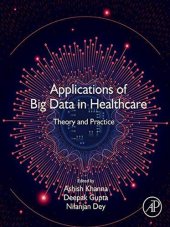 book Applications of Big Data in Healthcare: Theory and Practice