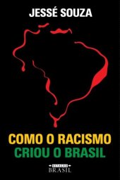 book Como o racismo criou o Brasil