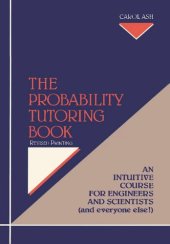 book The Probability Tutoring Book: An Intuitive Course for Engineers and Scientists (and Everyone Else!)