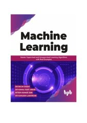 book Machine Learning: Master Supervised and Unsupervised Learning Algorithms with Real Examples (English Edition)