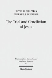 book The Trial and Crucifixion of Jesus. Texts and Commentary