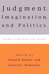 book Judgment, Imagination, and Politics: Themes from Kant and Arendt