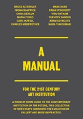 book A Manual For the 21st Century Art Institution