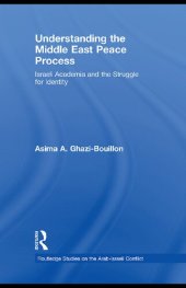 book Understanding the Middle East Peace Process: Israeli Academia and the Struggle for Identity