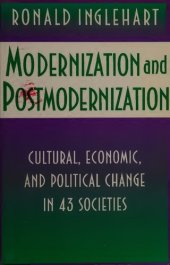 book Modernization and Postmodernization - Cultural, Economic, and Political Change in 43 Societies