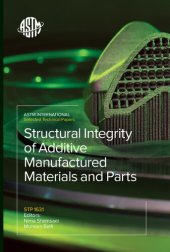 book Structural integrity of additive manufactured materials and parts