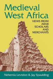 book Medieval West Africa: Views from Arab Scholars and Merchants