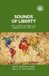 book Sounds of liberty: Music, radicalism and reform in the Anglophone world, 1790–1914