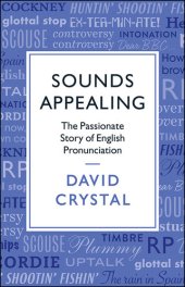 book Sounds Appealing: The Passionate Story of English Pronunciation