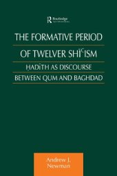 book The Formative Period of Twelver Shicism: Hadith as Discourse Between Qum and Baghdad