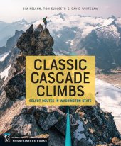 book Classic Cascade Climbs: Select Routes in Washington State