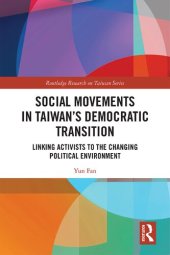 book Social Movements in Taiwan’s Democratic Transition: Linking Activists to the Changing Political Environment