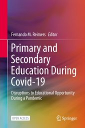 book Primary and Secondary Education During Covid-19: Disruptions to Educational Opportunity During a Pandemic