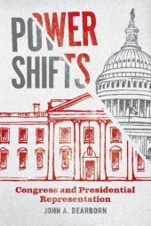 book Power Shifts: Congress and Presidential Representation