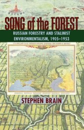 book Song of the Forest: Russian Forestry and Stalinist Environmentalism, 1905–1953