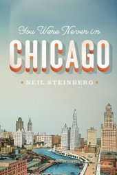 book You Were Never in Chicago