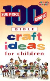 book 100 Simple Bible Craft Ideas for Children