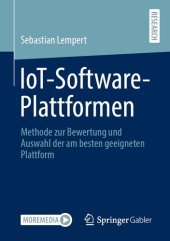 book IoT-Software-Plattformen: Methode zur Bewertung und Auswahl der am besten geeigneten Plattform