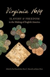 book Virginia 1619: Slavery and Freedom in the Making of English America