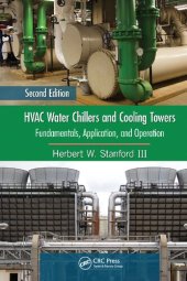 book HVAC Water Chillers and Cooling Towers : Fundamentals, Application, and Operation