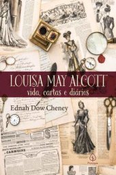 book Louisa May Alcott: vida, cartas e diários (Biografias)