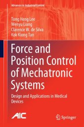 book Force and Position Control of Mechatronic Systems: Design and Applications in Medical Devices (Advances in Industrial Control)