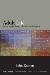 book Adult Life: Aging, Responsibility, and the Pursuit of Happiness