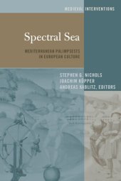 book Spectral Sea : Mediterranean Palimpsests in European Culture