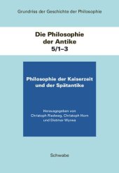 book Die Philosophie der Antike 5/1-3: Die Philosophie der Kaiserzeit und der Spätantike