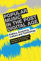 book Popular Music in the Post-Digital Age: Politics, Economy, Culture and Technology