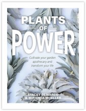 book Plants of Power: Cultivate Your Garden Apothecary and Transform Your Life