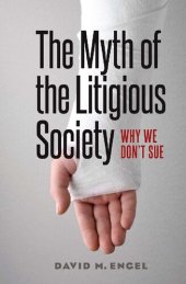 book The Myth of the Litigious Society: Why We Don't Sue