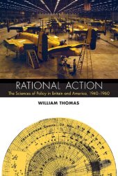 book Rational Action: The Sciences of Policy in Britain and America, 1940-1960