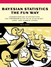 book Bayesian Statistics The Fun Way: Understanding Statistics And Probability With Star Wars, Lego, And Rubber Ducks