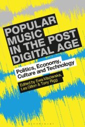 book Popular Music in the Post-Digital Age: Politics, Economy, Culture and Technology