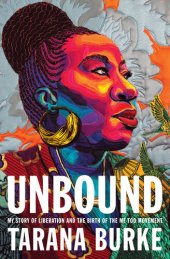 book Unbound: My Story of Liberation and the Birth of the Me Too Movement