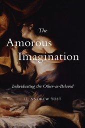 book The Amorous Imagination: Individuating the Other-as-Beloved