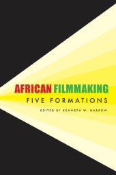 book African Filmmaking: Five Formations