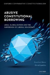 book Abusive Constitutional Borrowing: Legal globalization and the subversion of liberal democracy